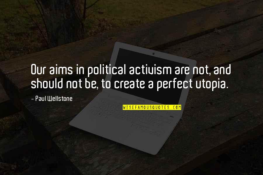 Religious Irish Blessings And Quotes By Paul Wellstone: Our aims in political activism are not, and Religious Irish Blessings And Quotes By Paul Wellstone: Our aims in political activism are not, and