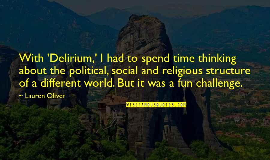 Religious Thinking Of You Quotes By Lauren Oliver: With 'Delirium,' I had to spend time thinking