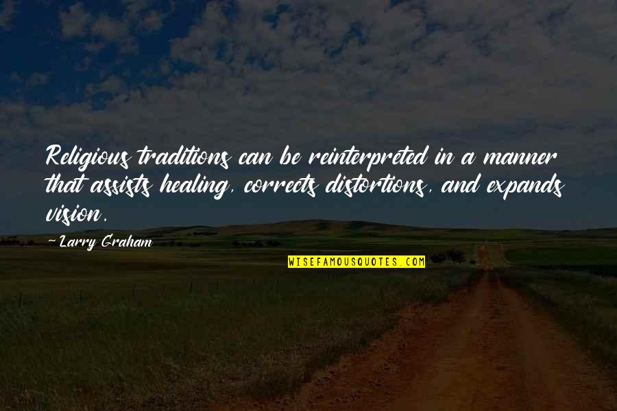 Religious Traditions Quotes By Larry Graham: Religious traditions can be reinterpreted in a manner