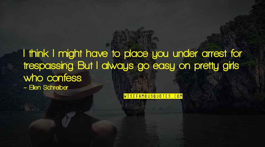 Reling Kuchenny Quotes By Ellen Schreiber: I think I might have to place you Reling Kuchenny Quotes By Ellen Schreiber: I think I might have to place you