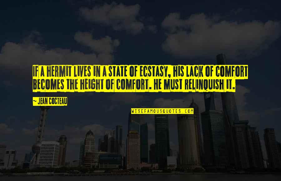 Relinquish Quotes By Jean Cocteau: If a hermit lives in a state of