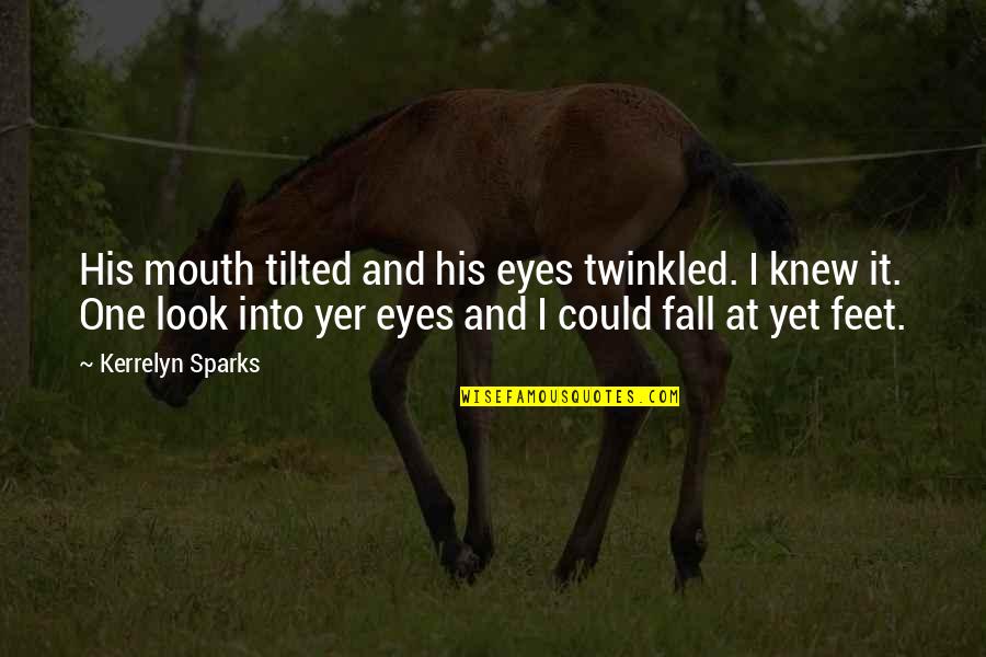 Relinquished Azerite Quotes By Kerrelyn Sparks: His mouth tilted and his eyes twinkled. I