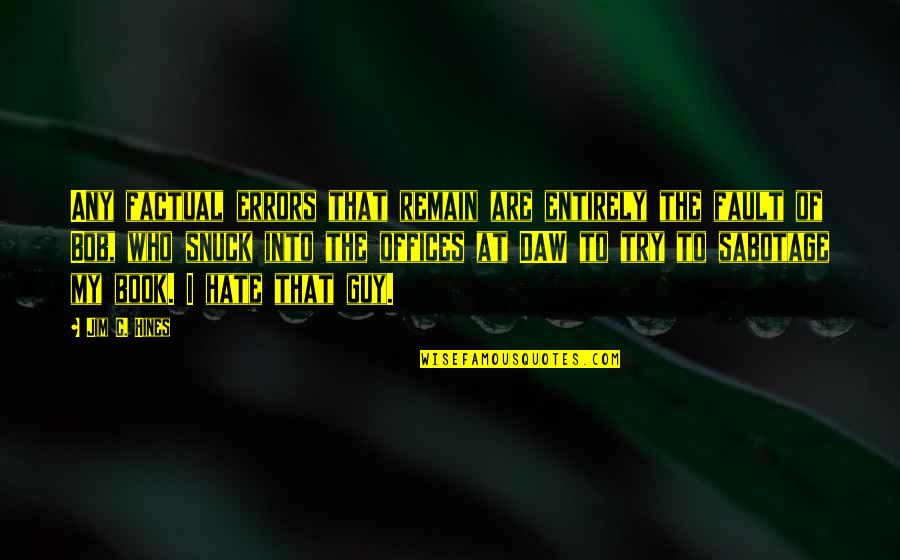 Relit Quotes By Jim C. Hines: Any factual errors that remain are entirely the