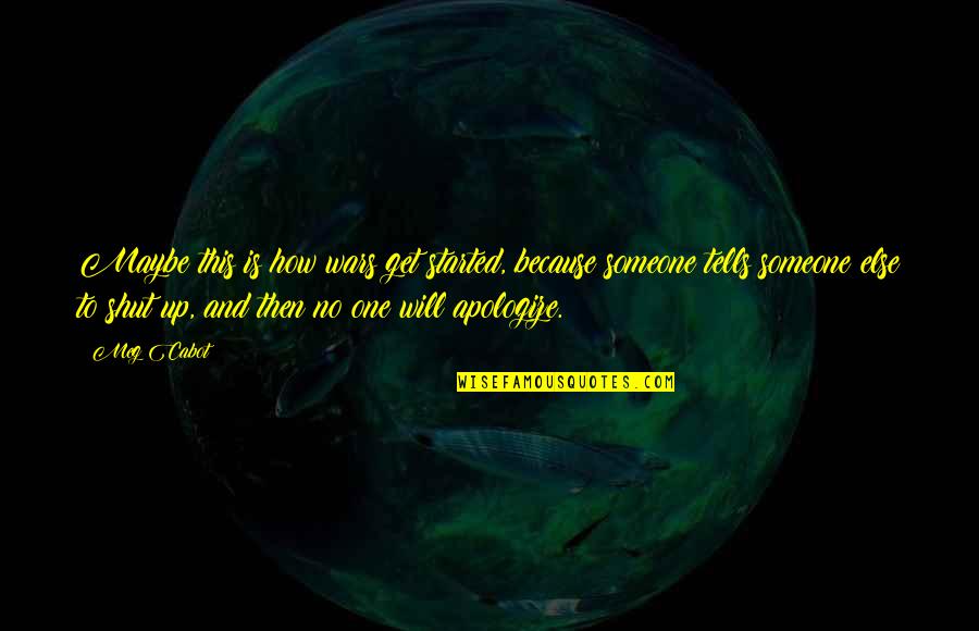 Relkeel Quotes By Meg Cabot: Maybe this is how wars get started, because Relkeel Quotes By Meg Cabot: Maybe this is how wars get started, because