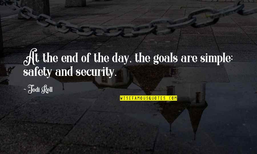 Rell Quotes By Jodi Rell: At the end of the day, the goals