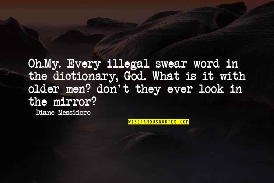 Rell Sunn Quotes By Diane Messidoro: Oh.My. Every illegal swear word in the dictionary,