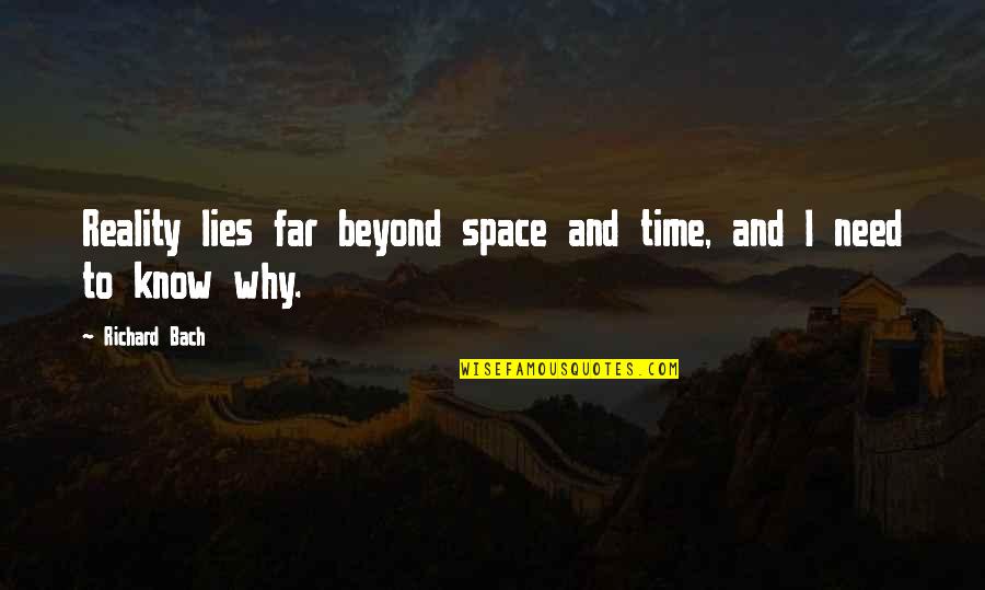 Relocates Crossword Quotes By Richard Bach: Reality lies far beyond space and time, and