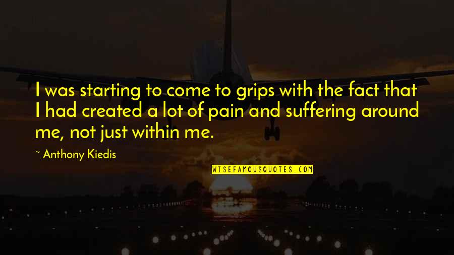 Relocating Quotes And Quotes By Anthony Kiedis: I was starting to come to grips with