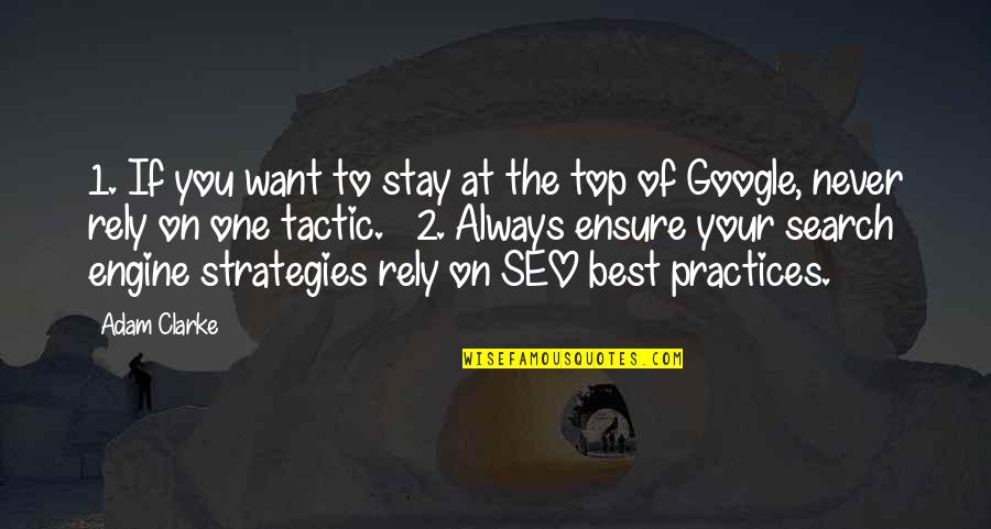 Rely On You Quotes By Adam Clarke: 1. If you want to stay at the