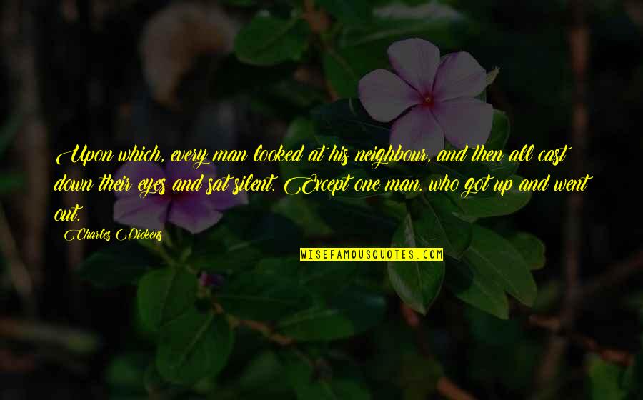 Remainsimple Quotes By Charles Dickens: Upon which, every man looked at his neighbour, Remainsimple Quotes By Charles Dickens: Upon which, every man looked at his neighbour,