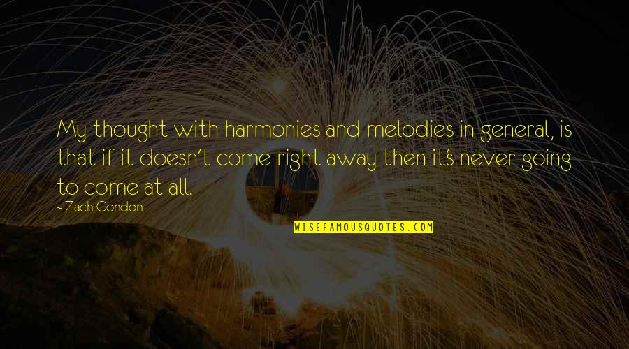 Remanats Quotes By Zach Condon: My thought with harmonies and melodies in general, Remanats Quotes By Zach Condon: My thought with harmonies and melodies in general,
