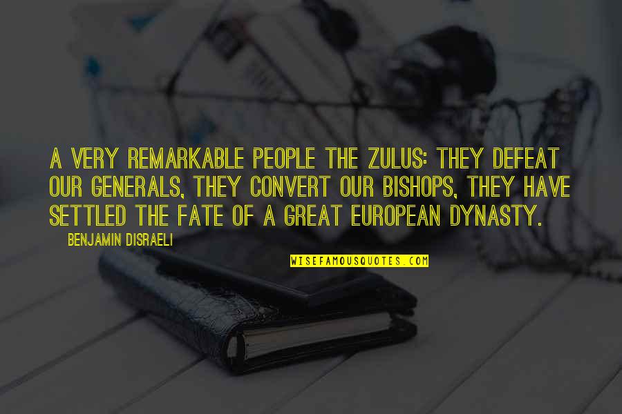 Remarkable People Quotes By Benjamin Disraeli: A very remarkable people the Zulus: they defeat