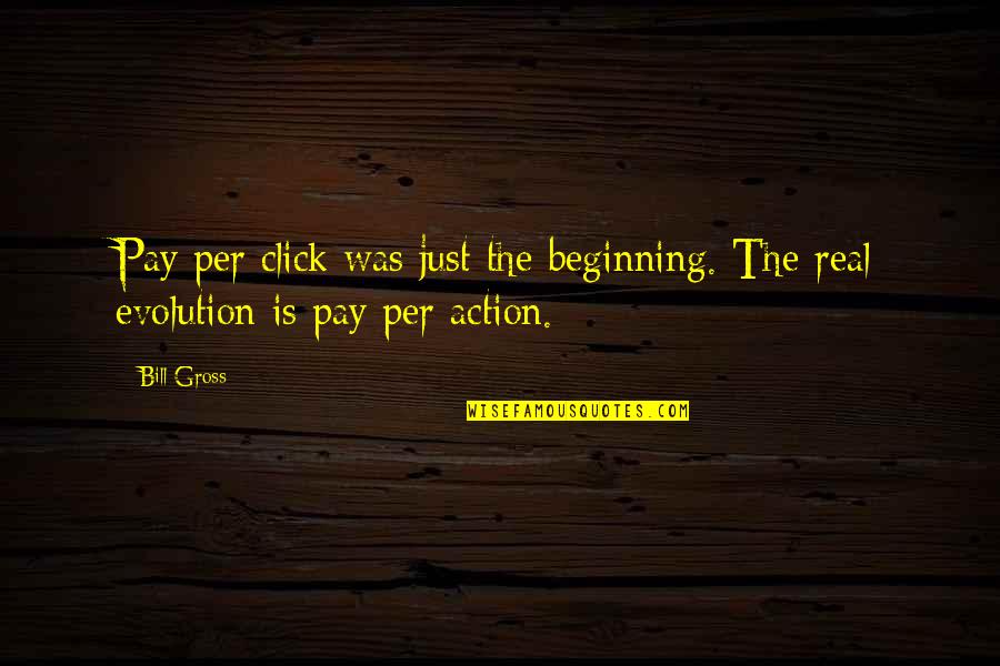 Remarque Book Quotes By Bill Gross: Pay per click was just the beginning. The