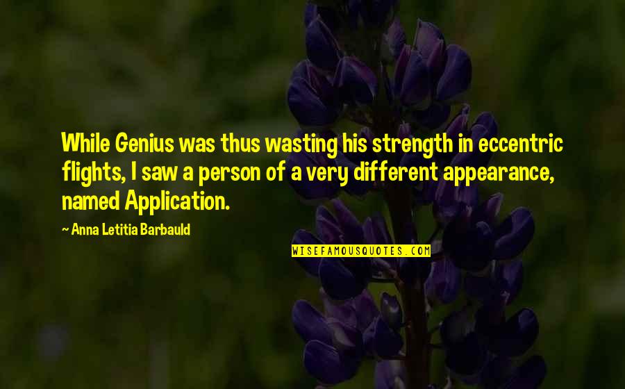 Remastering Quotes By Anna Letitia Barbauld: While Genius was thus wasting his strength in