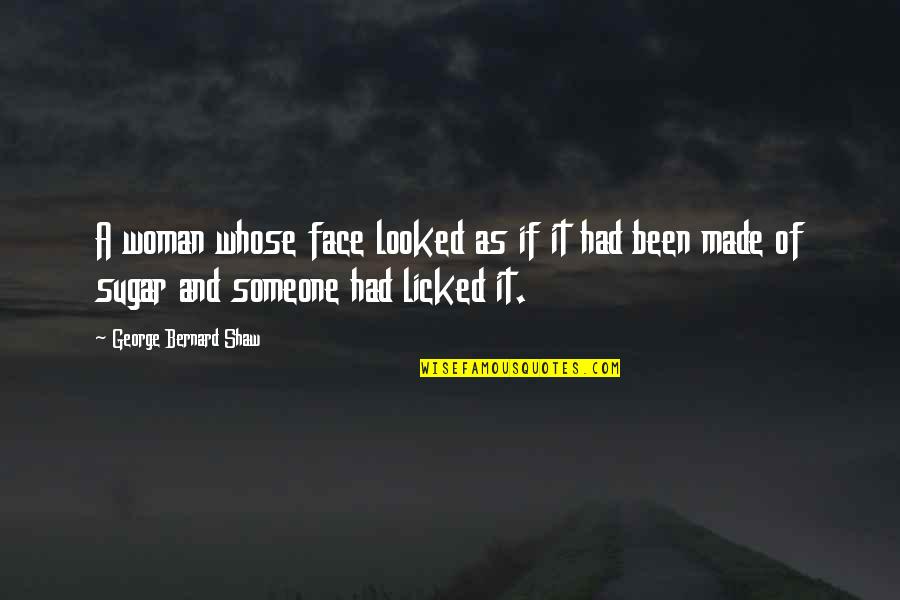 Rematan Quotes By George Bernard Shaw: A woman whose face looked as if it Rematan Quotes By George Bernard Shaw: A woman whose face looked as if it