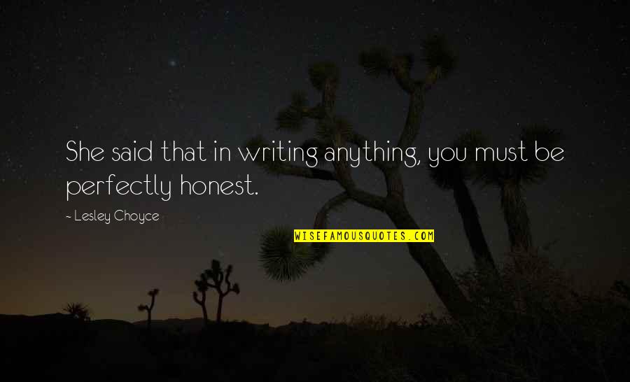 Remedial Massage Quotes By Lesley Choyce: She said that in writing anything, you must
