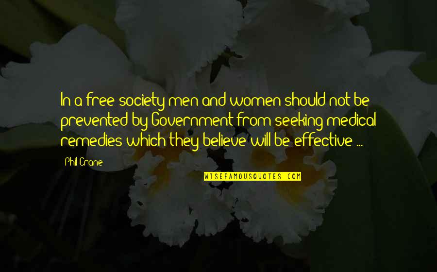 Remedies Quotes By Phil Crane: In a free society men and women should