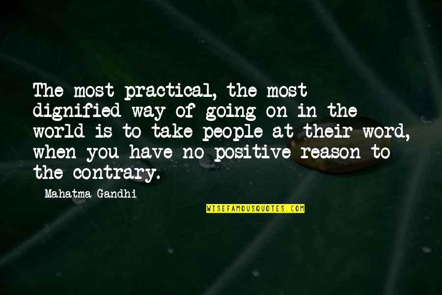 Remember Me Movie Ending Quote Quotes By Mahatma Gandhi: The most practical, the most dignified way of