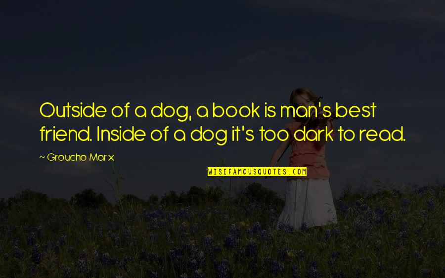 Remember The Titans Overcoming Racism Quotes By Groucho Marx: Outside of a dog, a book is man's Remember The Titans Overcoming Racism Quotes By Groucho Marx: Outside of a dog, a book is man's