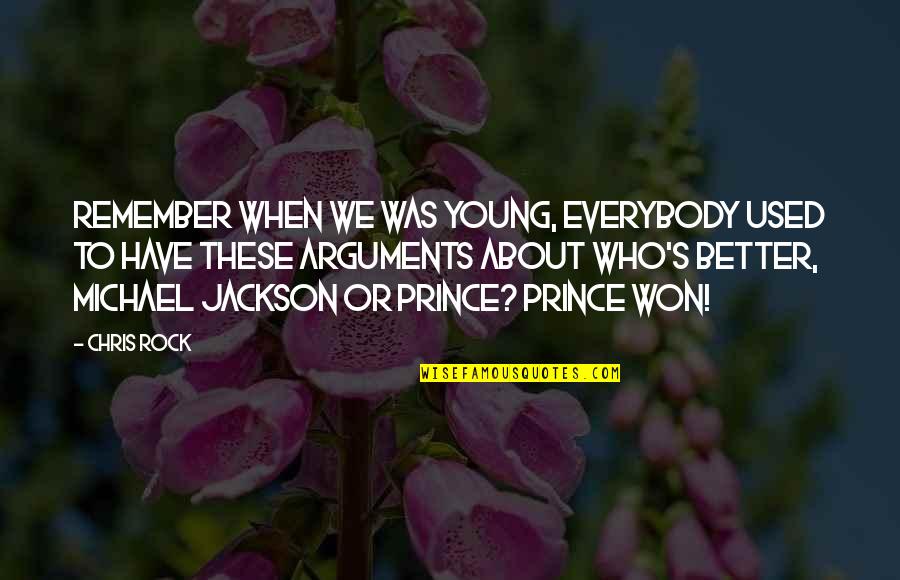 Remember When We Quotes By Chris Rock: Remember when we was young, everybody used to
