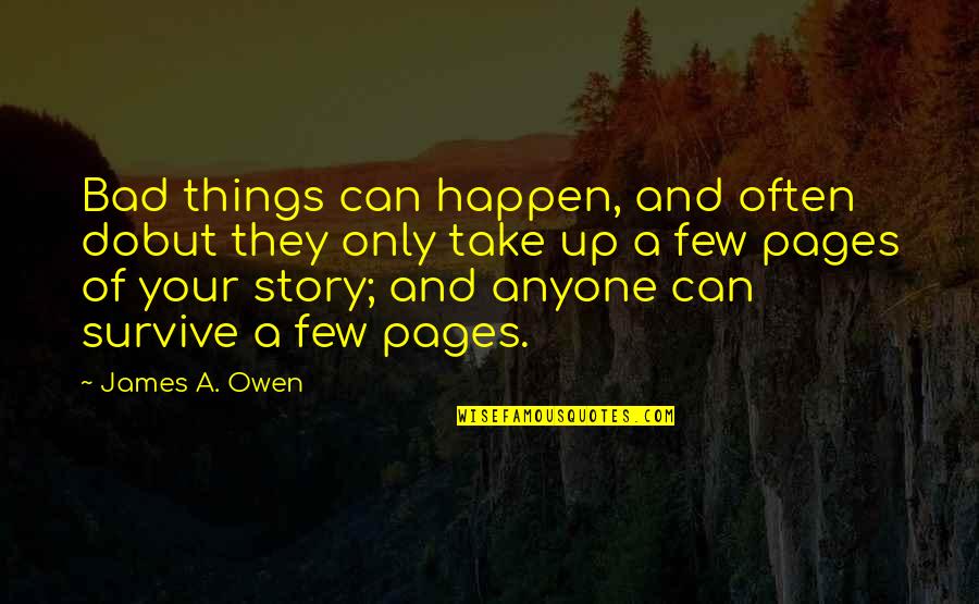 Remember Whose Daughter You Are Straighten Your Crown Quotes By James A. Owen: Bad things can happen, and often dobut they