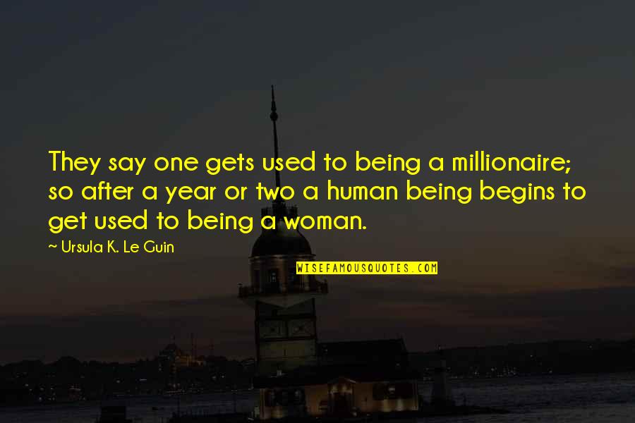 Remembering Fallen Soldiers Quotes By Ursula K. Le Guin: They say one gets used to being a Remembering Fallen Soldiers Quotes By Ursula K. Le Guin: They say one gets used to being a