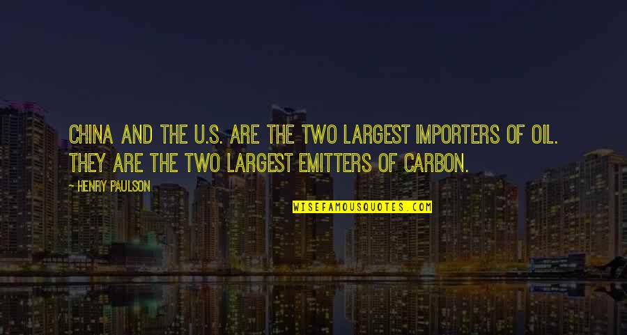 Remembering Friends Who Have Died Quotes By Henry Paulson: China and the U.S. are the two largest Remembering Friends Who Have Died Quotes By Henry Paulson: China and the U.S. are the two largest