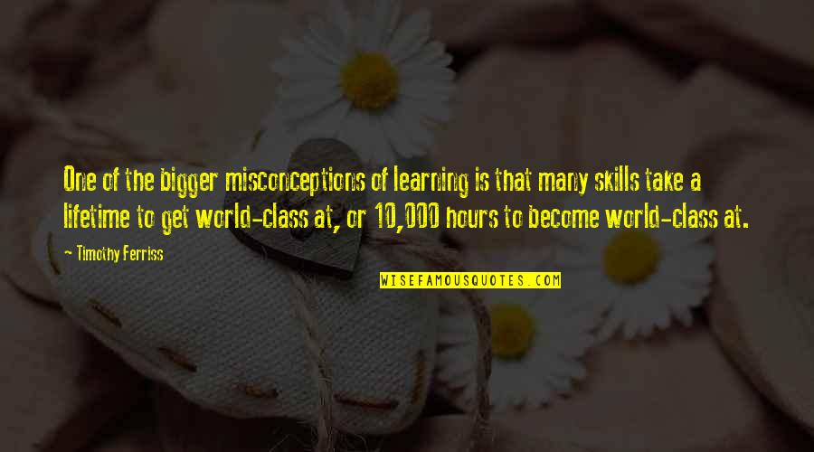 Remembering Who Your Friends Are Quotes By Timothy Ferriss: One of the bigger misconceptions of learning is Remembering Who Your Friends Are Quotes By Timothy Ferriss: One of the bigger misconceptions of learning is