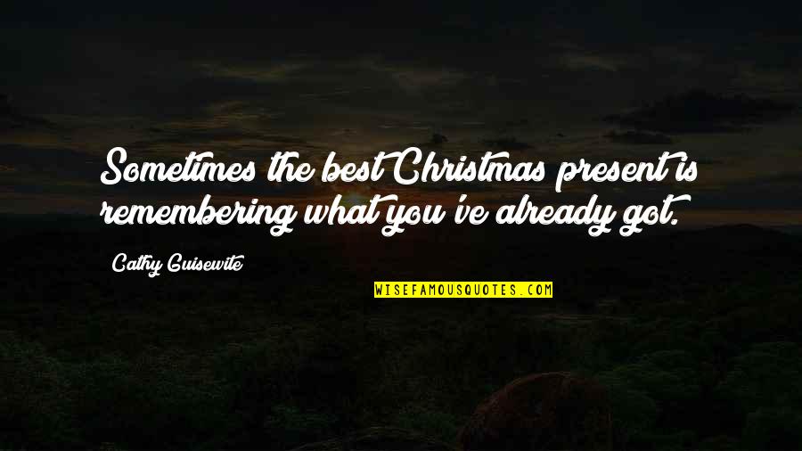 Remembering You At Christmas Quotes By Cathy Guisewite: Sometimes the best Christmas present is remembering what