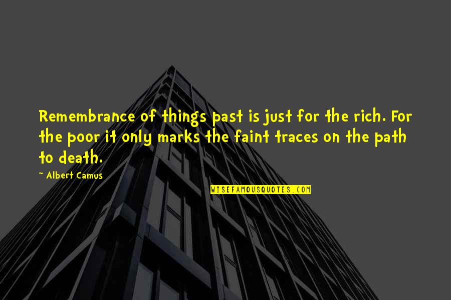 Remembrance Of Things Quotes By Albert Camus: Remembrance of things past is just for the