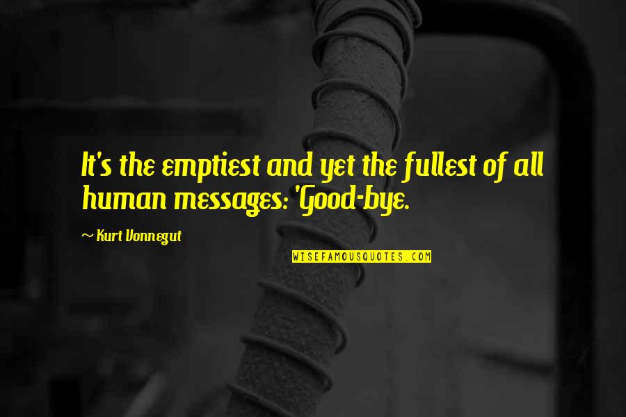 Remensperger Coat Quotes By Kurt Vonnegut: It's the emptiest and yet the fullest of