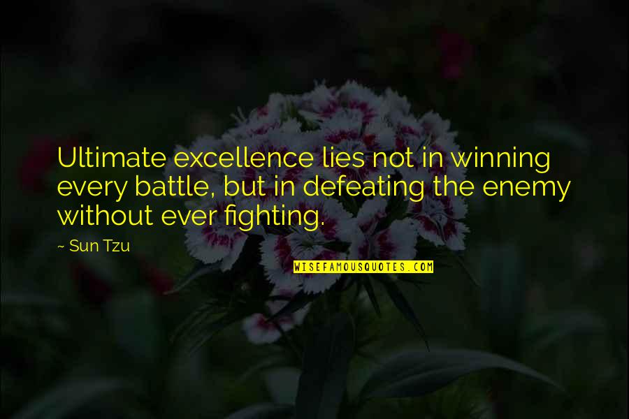 Remissione Dei Quotes By Sun Tzu: Ultimate excellence lies not in winning every battle, Remissione Dei Quotes By Sun Tzu: Ultimate excellence lies not in winning every battle,