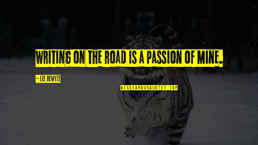 Remixes Stevie Quotes By Lee DeWyze: Writing on the road is a passion of