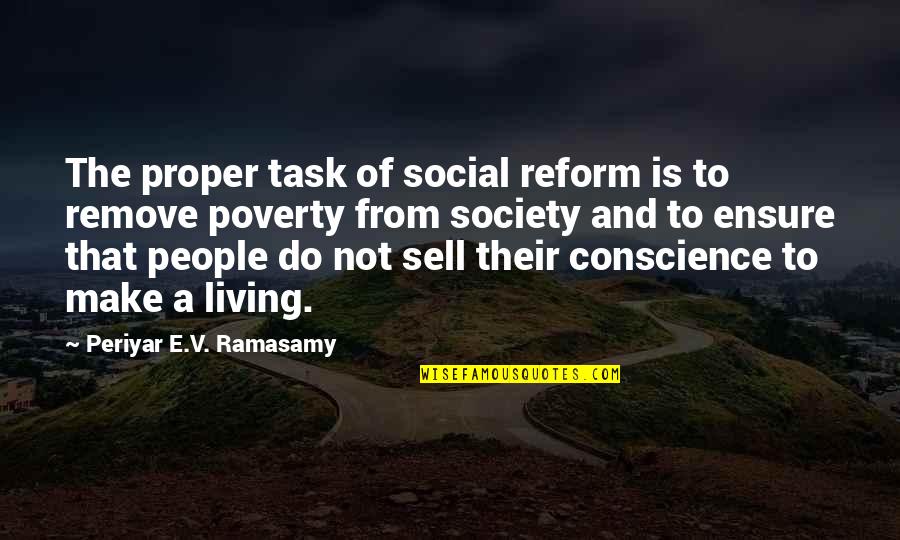 Remnick Obama Quotes By Periyar E.V. Ramasamy: The proper task of social reform is to