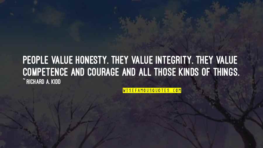 Remo Quotes By Richard A. Kidd: People value honesty. They value integrity. They value
