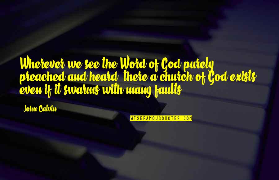 Remolino En Quotes By John Calvin: Wherever we see the Word of God purely Remolino En Quotes By John Calvin: Wherever we see the Word of God purely