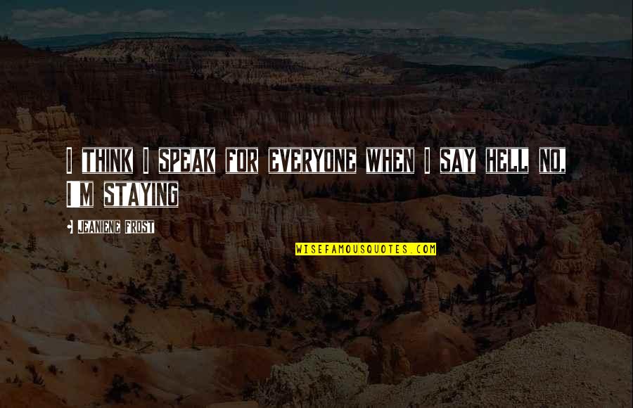 Remoras Significado Quotes By Jeaniene Frost: I think I speak for everyone when I Remoras Significado Quotes By Jeaniene Frost: I think I speak for everyone when I