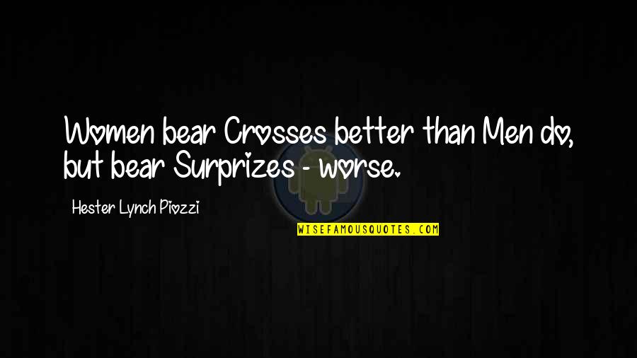 Remordimientos Quotes By Hester Lynch Piozzi: Women bear Crosses better than Men do, but