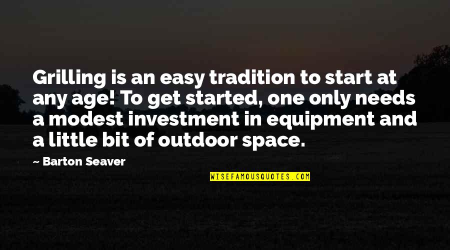 Removes Parler Quotes By Barton Seaver: Grilling is an easy tradition to start at Removes Parler Quotes By Barton Seaver: Grilling is an easy tradition to start at
