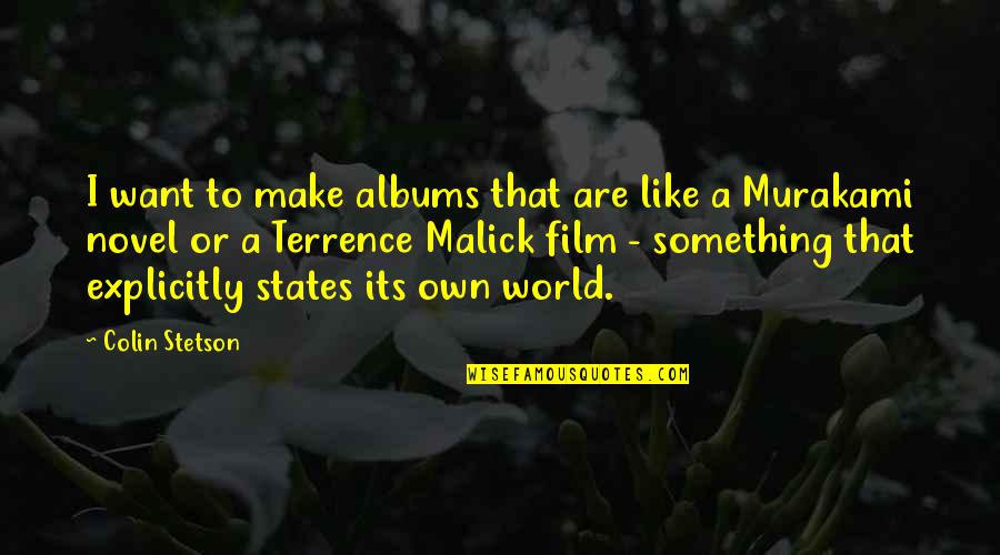Rempart Quotes By Colin Stetson: I want to make albums that are like