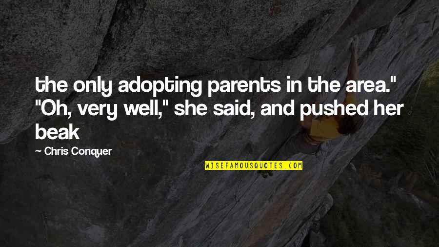 Remplacer Synonyme Quotes By Chris Conquer: the only adopting parents in the area." "Oh, Remplacer Synonyme Quotes By Chris Conquer: the only adopting parents in the area." "Oh,