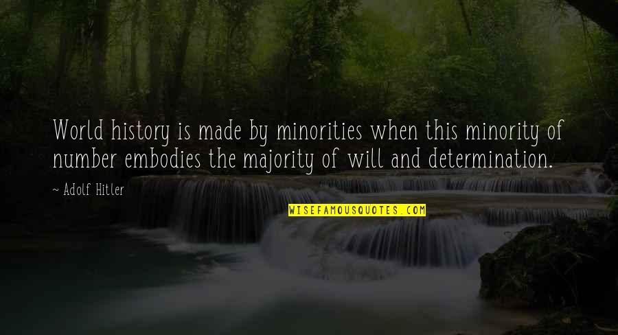 Remunerar Dicionario Quotes By Adolf Hitler: World history is made by minorities when this Remunerar Dicionario Quotes By Adolf Hitler: World history is made by minorities when this