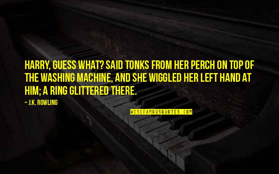 Remus Lupin And Nymphadora Tonks Quotes By J.K. Rowling: Harry, guess what? said Tonks from her perch