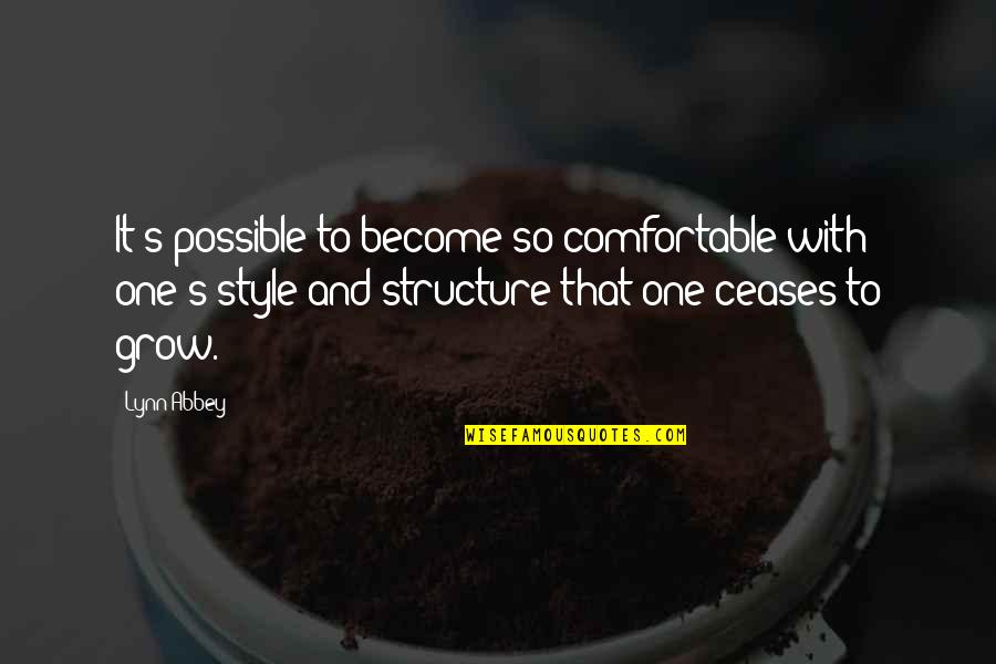 Remziye Aksoy Quotes By Lynn Abbey: It's possible to become so comfortable with one's