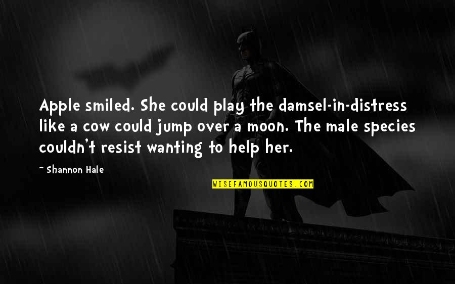 Renata Remedios 100 Years Of Solitude Quotes By Shannon Hale: Apple smiled. She could play the damsel-in-distress like Renata Remedios 100 Years Of Solitude Quotes By Shannon Hale: Apple smiled. She could play the damsel-in-distress like