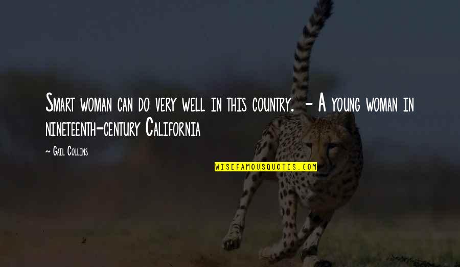 Renaudin Laboratoire Quotes By Gail Collins: Smart woman can do very well in this Renaudin Laboratoire Quotes By Gail Collins: Smart woman can do very well in this
