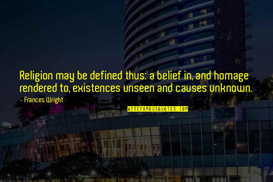 Rendered Quotes By Frances Wright: Religion may be defined thus: a belief in,