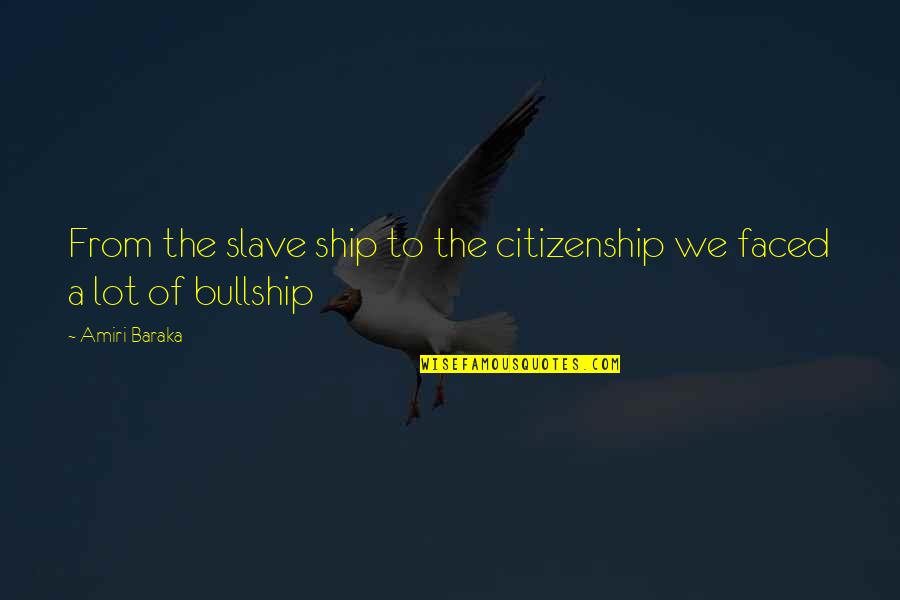 Rendering Provider Quotes By Amiri Baraka: From the slave ship to the citizenship we