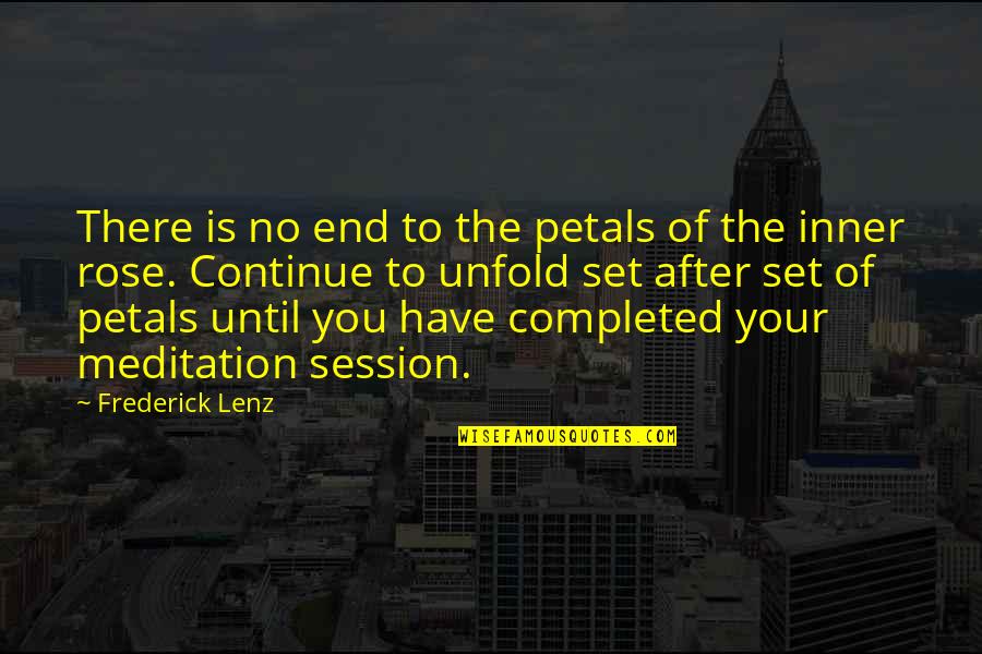 Rendirse Quotes By Frederick Lenz: There is no end to the petals of