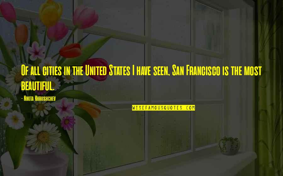 Rendy Rangers Quotes By Nikita Khrushchev: Of all cities in the United States I Rendy Rangers Quotes By Nikita Khrushchev: Of all cities in the United States I
